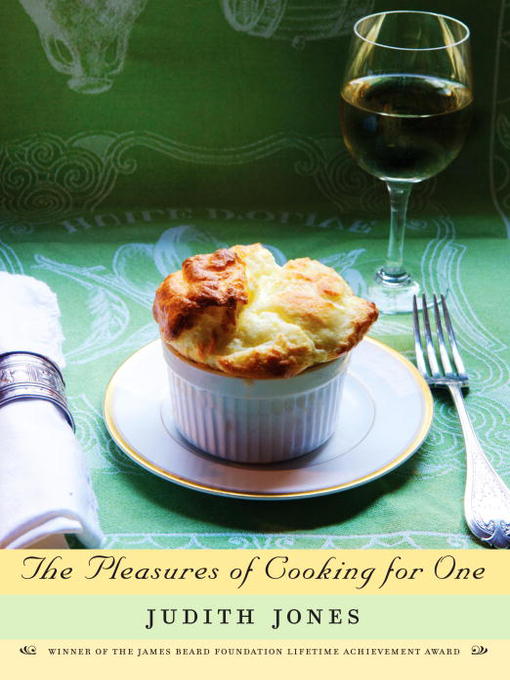Title details for The Pleasures of Cooking for One by Judith Jones - Available